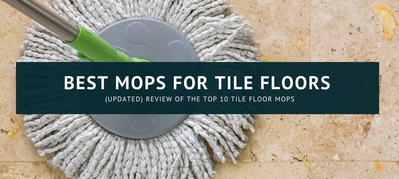 Best Tile Floor Mops