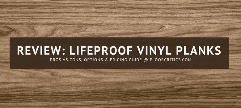 Lifeproof Vinyl Plank Review A Basic Guide