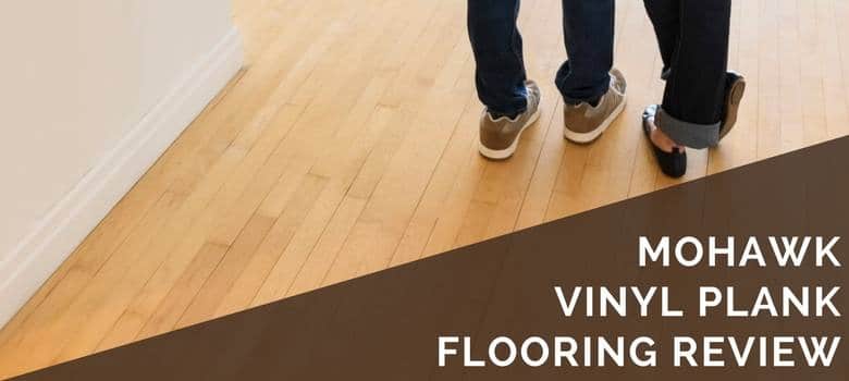 Mohawk Vinyl Plank Flooring Review | 2020 Pros, Cons ...