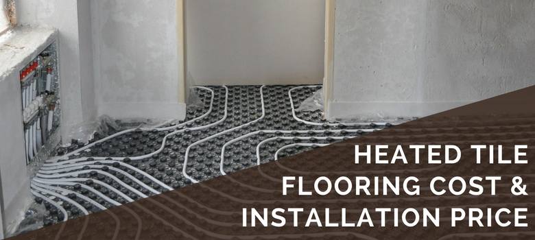 Heated Tile Flooring Cost Installation Pricing 2020 Cost