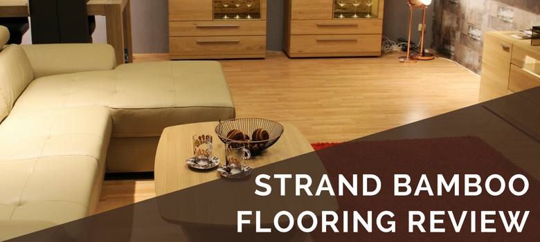 Strand Bamboo Flooring Review 2020 Pros Cons Cost Estimate