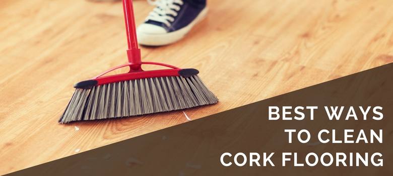 best ways to clean cork flooring