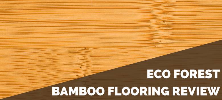 Eco Forest Bamboo Flooring Review | 2020 Pros, Cons &amp; Cost ...