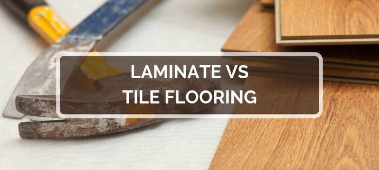 Laminate vs Tile Flooring