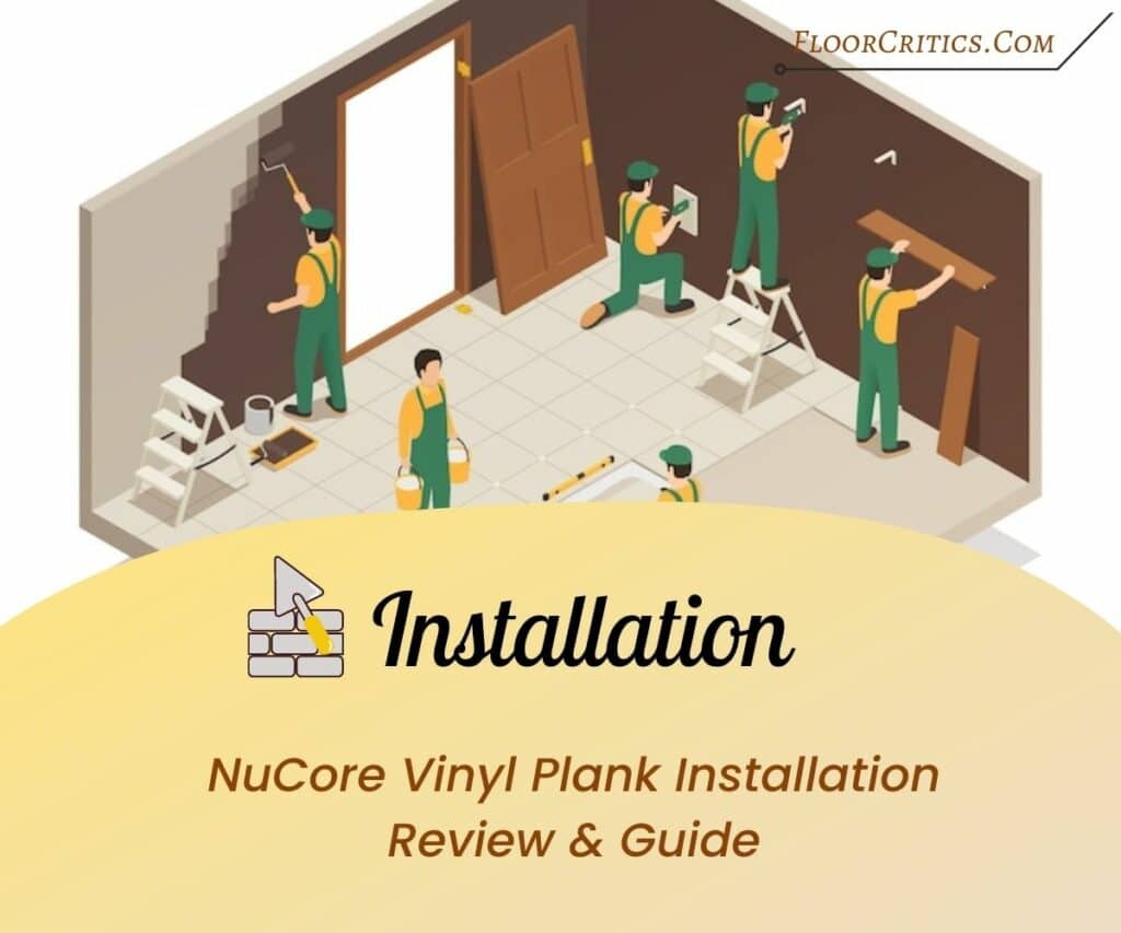 NuCore Vinyl Plank Installation Review and Guide