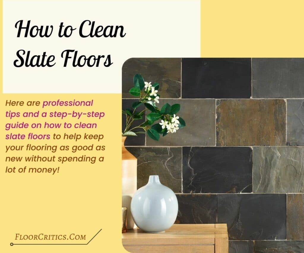 How to Clean Slate Floors