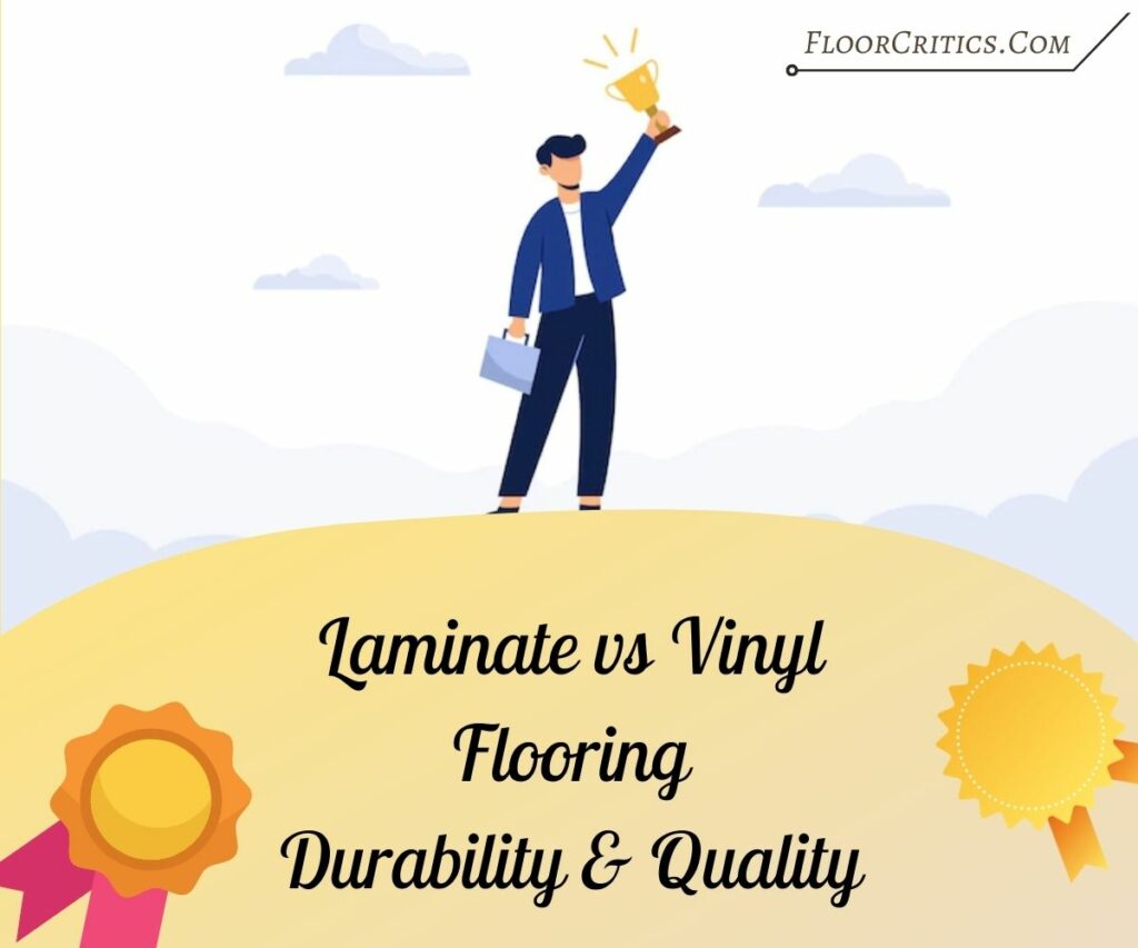 Laminate vs Vinyl Flooring Durability and Quality