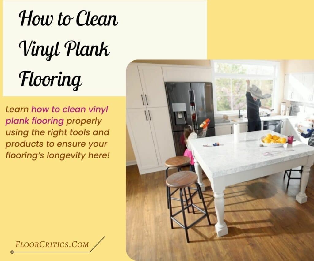 How to Clean Vinyl Plank Flooring