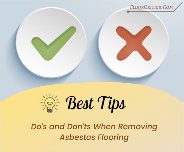 Best tips, do’s, and don’ts when removing asbestos flooring