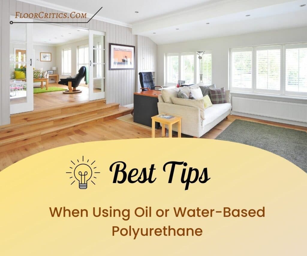 Best tips when using oil or water based polyurethane