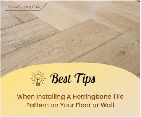 Tips when installing a herringbone tile pattern on your floor or wall